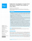 Research paper thumbnail of Exploratory investigation of region level risk factors of Ebola Virus Disease in West Africa