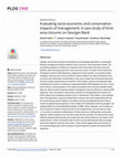 Research paper thumbnail of Evaluating socio-economic and conservation impacts of management: A case study of time-area closures on Georges Bank