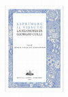 Research paper thumbnail of L. Boi, G.M. Cavalli, S. Schwibach (a cura di), "Esprimere il vissuto. La filosofia di Giorgio Colli"