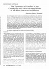 Research paper thumbnail of The Dynamics of Conflict in the Chittagong Hill Tracts of Bangladesh in the Post Peace Accord Period