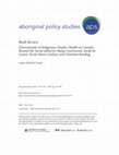 Research paper thumbnail of Determinants of Indigenous Peoples’ Health in Canada: Beyond the Social edited by Margo Greenwood, Sarah de Leeuw, Nicole Marie Lindsay, and Charlotte Reading