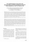 Research paper thumbnail of The Understanding of Religious and Multicultural Culture in Manado City Society from Maqâshid al-Syarî`ah Perspective