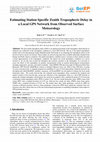 Research paper thumbnail of Estimating Station Specific Zenith Tropospheric Delay in a Local GPS Network from Observed Surface Meteorology