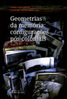 Research paper thumbnail of Geometrias da memória: configurações pós-coloniais