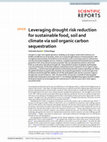 Research paper thumbnail of Leveraging drought risk reduction for sustainable food, soil and climate via soil organic carbon sequestration