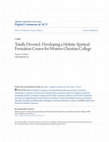 Research paper thumbnail of Totally Devoted: Developing a Holistic Spiritual Formation Course for Western Christian College