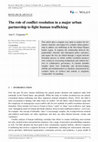 Research paper thumbnail of The role of conflict resolution in a major urban partnership to fight human trafficking