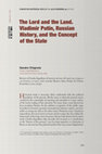 Research paper thumbnail of The Lord and the Land. Vladimir Putin, Russian History, and the Concept of the State