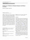 Research paper thumbnail of Health Service Utilization by Ethiopian Immigrants and Refugees in Toronto