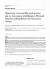 Research paper thumbnail of Objectively Assessed Physical Activity and its Association with Balance, Physical Function and Dyskinesia in Parkinson’s Disease