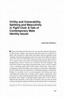 Virility and Vulnerability, Splitting and Masculinity in <i>Fight Club</i> : A Tale of Contemporary Male Identity Issues Cover Page