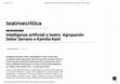 Research paper thumbnail of Intelligenze artificiali a teatro: Agrupación Señor Serrano e Kamilia Kard -Teatro e Critica