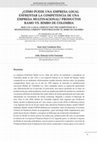 Research paper thumbnail of ¿Cómo puede una empresa local enfrentar la competencia de una empresa multinacional? Productos Ramo vs. Bimbo de Colombia