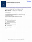 Research paper thumbnail of Teaching Reading, Teaching Writing: Questions of Theory and Practice