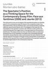 Research paper thumbnail of The Spectator's Position as a Thinking Space for the Contemporary Essay Film: Face aux fantômes (2009) and Jaurès (2012) Comparative Cinema 10(18) (2022) English and Spanish versions