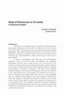 Research paper thumbnail of State of Democracy in Sri Lanka: A Preliminary Report