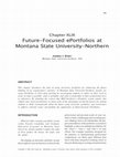 Research paper thumbnail of Future-Focused ePortfolios at Montana State University-Northern