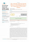 Research paper thumbnail of The Arrhenius Approach and the Effects of Anthropogenic Heat on the Temperature of the Earth´s Surface