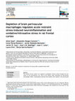 Research paper thumbnail of Depletion of brain perivascular macrophages regulates acute restraint stress-induced neuroinflammation and oxidative/nitrosative stress in rat frontal cortex