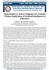 Research paper thumbnail of Opportunities as well as Challenges for Academic Writing: Implications of Artificial Intelligence in Education