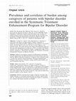 Research paper thumbnail of Prevalence and correlates of burden among caregivers of patients with bipolar disorder enrolled in the Systematic Treatment Enhancement Program for Bipolar Disorder