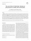 Research paper thumbnail of The acute effects of whole-body vibration on gait parameters in adults with cerebral palsy