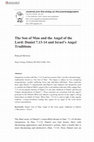 Research paper thumbnail of The Son of Man and the Angel of the Lord: Daniel 7.13–14 and Israel's Angel Traditions