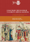 Construir e Reconstruir na Europa Urbana Medieval | Construction and Reconstruction in Medieval Urban Europe Cover Page