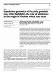 Research paper thumbnail of Population genomics of Puccinia graminis f.sp. tritici highlights the role of admixture in the origin of virulent wheat rust races