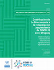 Research paper thumbnail of Contribución de la bioeconomía a la recuperación pospandemia de COVID-19 en el Uruguay: biotecnología y valorización de subproductos agropecuarios y agroindustriales