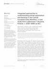 Research paper thumbnail of Integrated approaches to understanding animal exploitation and dairying in the Central European Early Neolithic: a case study from Ludwinowo (Kuyavia, Poland; c. -cal BC