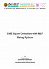 Research paper thumbnail of SMS Spam Detection with NLP Using Python