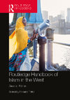 Research paper thumbnail of Routledge Handbook of Islam in the West, 2nd ed.