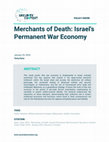 Research paper thumbnail of Merchants of Death: Israel's Permanent War Economy