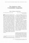 Research paper thumbnail of Tres hipótesis sobre Comunidades imaginadas