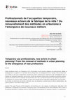 Research paper thumbnail of Temporary use professionals, new actors in urban planning? From the renewal of methods in urban planning to the emergence of new professions