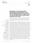 Research paper thumbnail of Strategies for the Preservation, Restoration and Modulation of the Human Milk Microbiota. Implications for Human Milk Banks and Neonatal Intensive Care Units