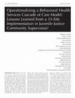 Research paper thumbnail of Operationalizing a Behavioral Health Services Cascade of Care Model: Lessons Learned from a 33-Site Implementation in Juvenile Justice Community Supervision