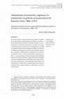 Research paper thumbnail of Administrar el territorio, organizar la institución: la policía en la provincia de Buenos Aires, 1880-c1912