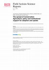 Research paper thumbnail of The spread of Conservation Agriculture: policy and institutional support for adoption and uptake