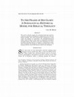 Research paper thumbnail of To the Praise of His Glory: A Doxological-Historical Model for Biblical Theology