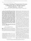 Research paper thumbnail of Potential of Intelligent Transportation Systems in Mitigating Adverse Weather Impacts on Road Mobility: A Review