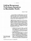 Research paper thumbnail of Linking management performance incentives to shareholder wealth