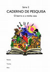 Research paper thumbnail of O bairro e a escola: Caderno de Pesquisa