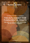 Research paper thumbnail of The EU's Agency for Fundamental Rights: The Past, the Present and the Future of an Atypical "Agency", in EUlawlive February 2024 (together with John Morijn)