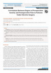 Research paper thumbnail of Correlation Between Degree of PreoperativeAnxiety and Postoperative Pain in PatientsUnder Elective Surgery