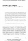 Research paper thumbnail of Children in Old Bodies Age and Ageing in the History of Institutional Psychiatry