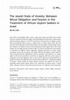 Research paper thumbnail of The Jewish State of Anxiety: Between Moral Obligation and Fearism in the Treatment of African Asylum Seekers in Israel