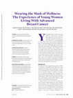 Wearing the Mask of Wellness: The Experience of Young Women Living With Advanced Breast Cancer Cover Page