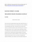 Research paper thumbnail of 7. Dancing without a Floor: The Artists’ Politic of Queer Club Space